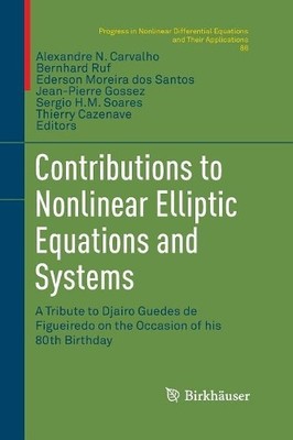 Contributions to Nonlinear Elliptic Equations and Systems - 9783319372389