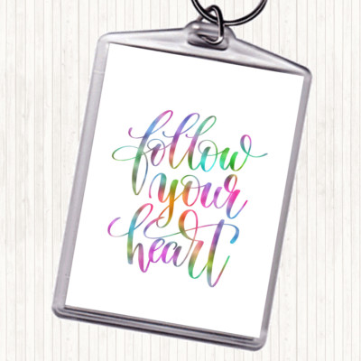 Follow Your Heart Regenbogen Zitat Taschenanhänger Schlüsselanhänger Schlüsselring