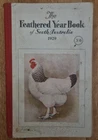 THE FEATHERED YEAR BOOK OF SOUTH AUSTRALIA 1929 Poultry Vintage Chickens Antique
