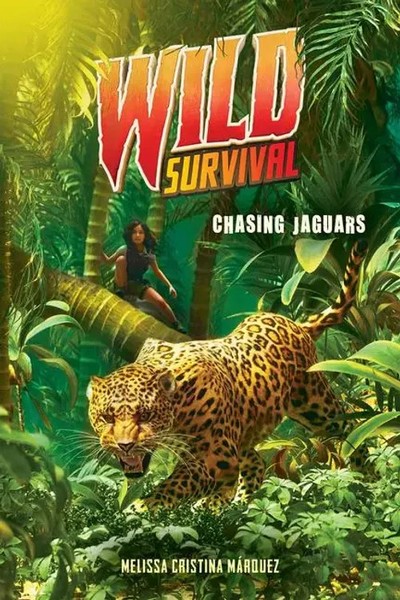 Chasing Jaguars (Wild Survival 3) | Volume 3 | Melissa Cristina MáRquez | Buch-image