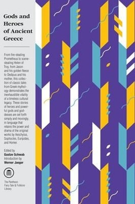 Gods and Heroes of Ancient Greece Paperback Gustav Schwab