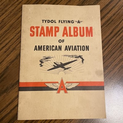 Antique 1940 Tydol Flying A Album Of American Aviation w/ ALL 48 Stamps Oil Co.