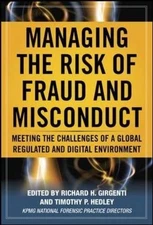 MANAGING THE RISK OF FRAUD AND MISCONDUCT: MEETING THE By Richard H. Girgenti