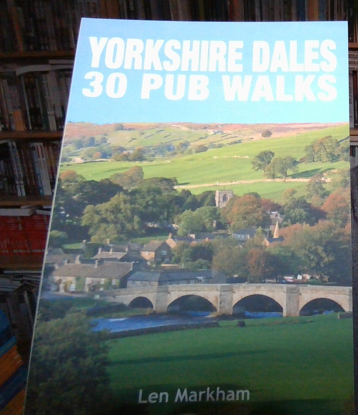 Yorkshire Dales 30 Pub Walks by Len Markham (Paperback, 2018) 9781846743702 NEW