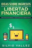 Silvio Vallez | Ideas Sobre Ingresos Pasivos E InversiÓN Para Lograr La...