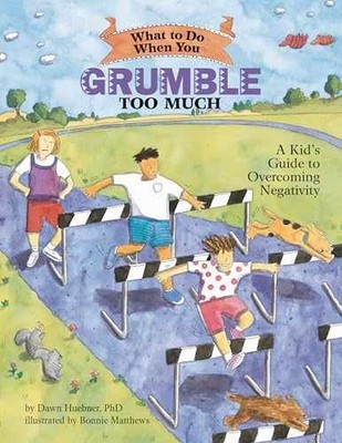 What to Do When You Grumble Too Much: A - Paperback, by Dawn Huebner - Very Good