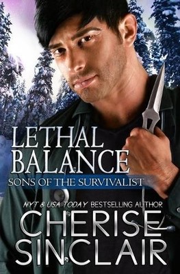 Cherise Sinclair Lethal Balance (Taschenbuch) Sons of the Survivalist