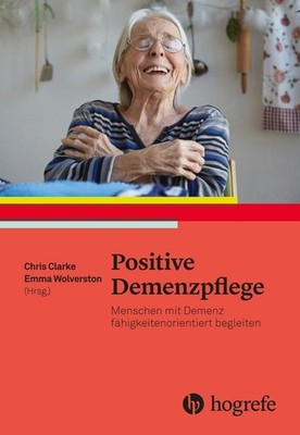 Positive Demenzpflege | deutsch | Positive Psychology Approaches to Dementia