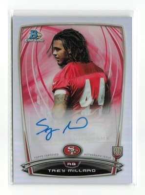 2014 BOWMAN CHROME ROOKIE REFRACTOR TREY MILLARD #RCRA-TMI RC AUTO 49ERS