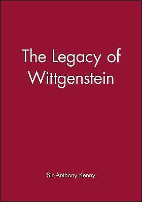 Legacy of Wittgenstein by Anthony Kenny (1991, Trade Paperback