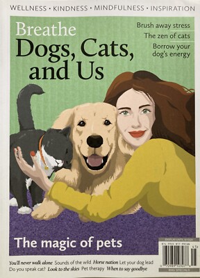 DOGS, CATS, AND US - THE MAGIC OF PETS 2024 BREATHE Magazine / NEW
