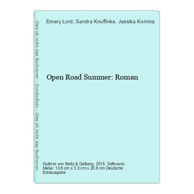 Open Road Summer: Roman Lord, Emery, Sandra Knuffinke  und Jessika Komina: