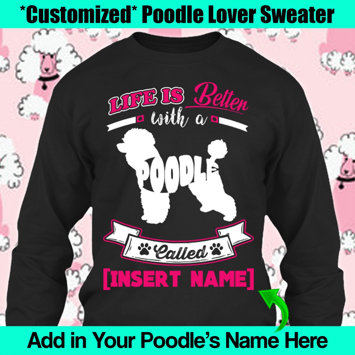 Personalized Poodle Miniature Toy Dog Sweater Long Sleeve Life Better Dad  Mom