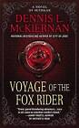 Voyage of the Fox Rider by Dennis L. McKiernan (Paperback, 1994)