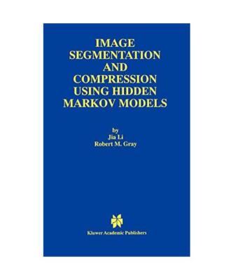 Image Segmentation and Compression Using Hidden Markov Models, Robert M. Gray, J