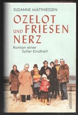 Ozelot und Friesennerz- Roman einer Sylter Kindheit, Susanne Matthiessen, gut