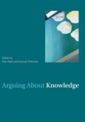 Arguing About Knowledge (Arguing About Philosophy), , Very Good