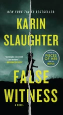 False Witness: A Novel - Mass Market Paperback By Slaughter, Karin - GOOD