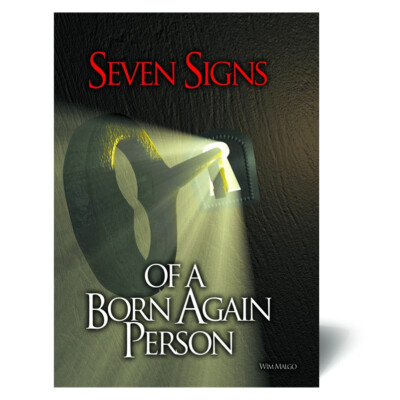 SEVEN SIGNS OF A BORN AGAIN PERSON BY WIM MALGO MIDNIGHT CALL MINISTRIES BOOKLET