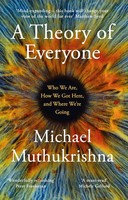 A Theory Of Everyone | Who We Are, How We Got Here, And Where We're Going | Buch