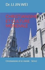Christianisme Et Culture Mondiale (Le Christianisme Et Le Monde) [French]