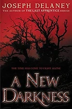 A New Darkness Hardcover Joseph Delaney