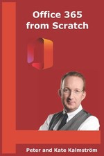 Office 365 from Scratch: Apps and Services on the Microsoft Clou