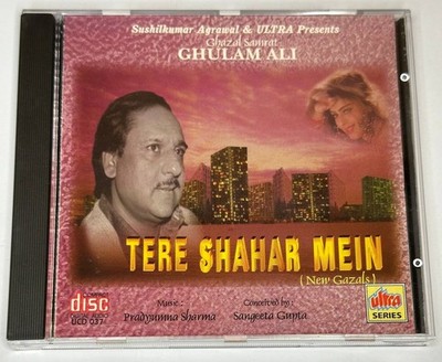 *Ghazal* Ghulam Ali Tere Shahar Mein 1996 CD Urdu NOT Bollywood Hindi Soundtrack