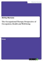 Shirley Murnane | The Occupational Therapy Perspective Of Occupation, Health...