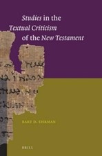 Studies in the Textual Criticism of the New Testament by Bart D. Ehrman (English