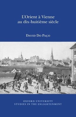 L'Orient  Vienne au Dix-Huitime Sicle - 9780729411639