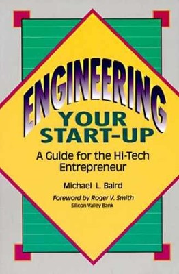 Engineering Your Start-Up: A Guide - Paperback, by Baird Michael L. - Very Good