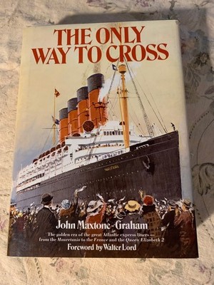The Only Way to Cross Book by John Maxtone-Graham