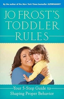 Jo Frost's Toddler Rules: Your 5-Step - Paperback, by Frost Jo - Acceptable n