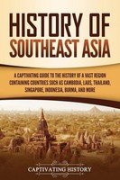 History Of Southeast Asia Captivating History Taschenbuch Englisch 2021