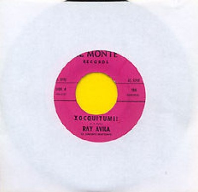 RAY AVILA - XOCQUITUMII - EL MONTE LABEL 45