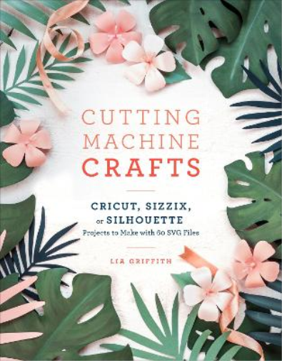 Lia Griffith Cutting Machine Crafts (Tascabile)
