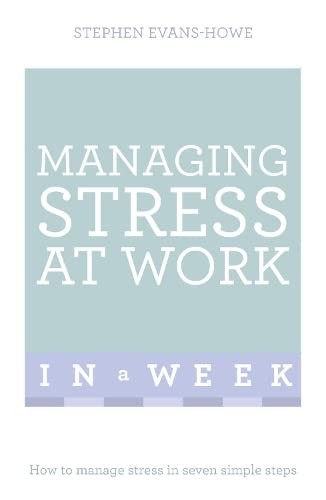 Managing Stress At Work In A Week by Stephen Evans-Howe PAPERBACK 9781473607859 - Image 4