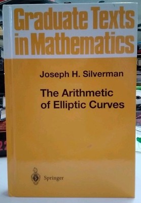 Graduate Texts in Mathematics: Arithmetic of Elliptic Curves by J. H. Silverman