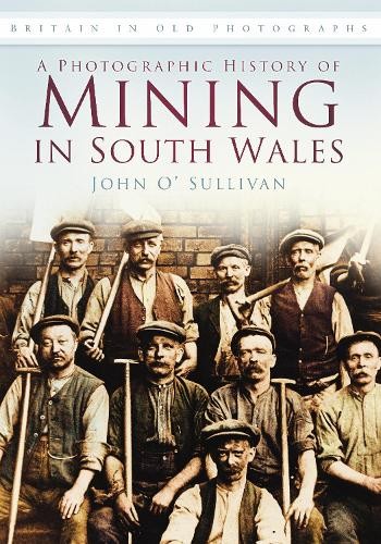 A Photographic History of Mining in South by John O'sullivan | PB | 2011 - Image 2