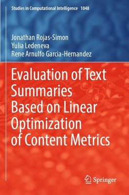 Evaluation of Text Summaries Based on Linear Optimization of Content Metrics xv