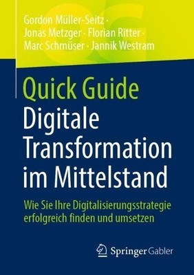 Quick Guide Digitale Transformation im Mittelstand - 9783658349776