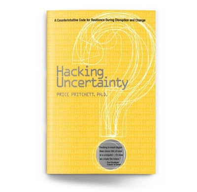 Hacking Uncertainty: A Counterintuitive Code for Resilience During Disruptio...