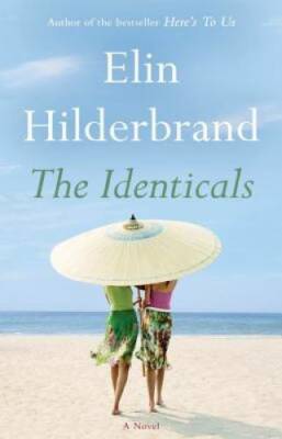 The Identicals: A Novel - Hardcover By Hilderbrand, Elin - GOOD