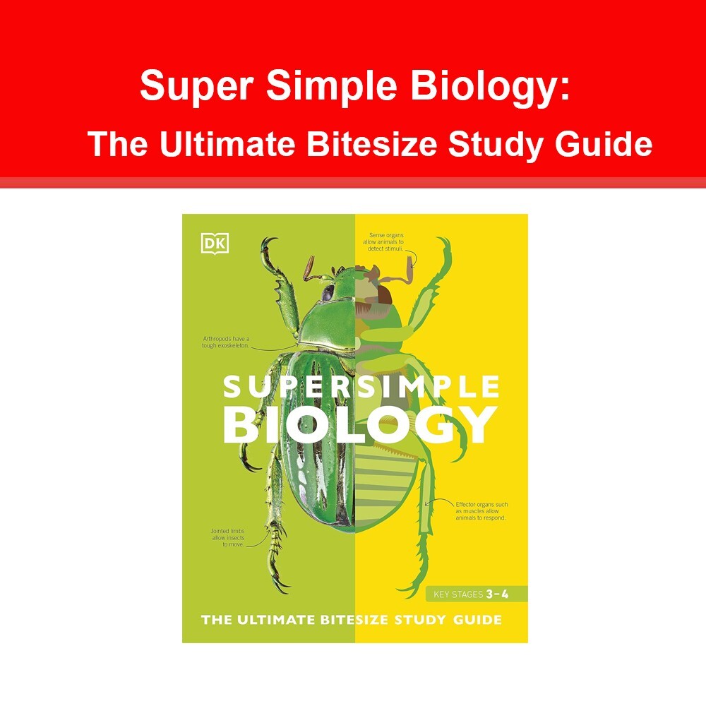 Super Simple Biology: The Ultimate Bitesize Study Guide by DK 9780241390467 NEW