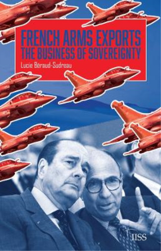 Thumbnail - Lucie Béraud-sudreau French Arms Exports (taschenbuch) Adelphi Series