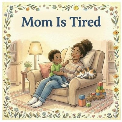 Mom Is Tired by Kiara Tiana Spriggins Paperback Book
