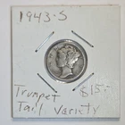1943-S Mercury Dime 10C Silver 0.9 Fineness Trumpet Tail Variety
