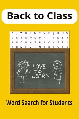 Back to Class Word Search Puzzle Book: Word Searches with Easy-to-Read Print rel
