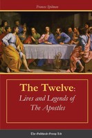 The Twelve Lives And Legends Of The Apostles Frances Spilman Taschenbuch 2017